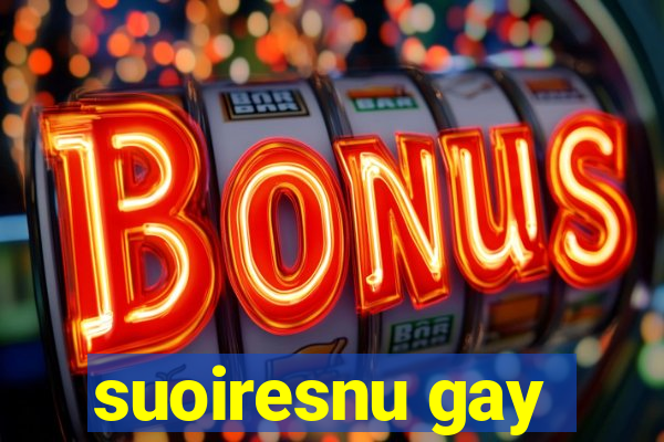 suoiresnu gay